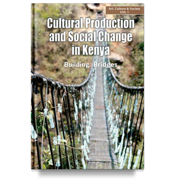 Cultural Production and Social Change in Kenya