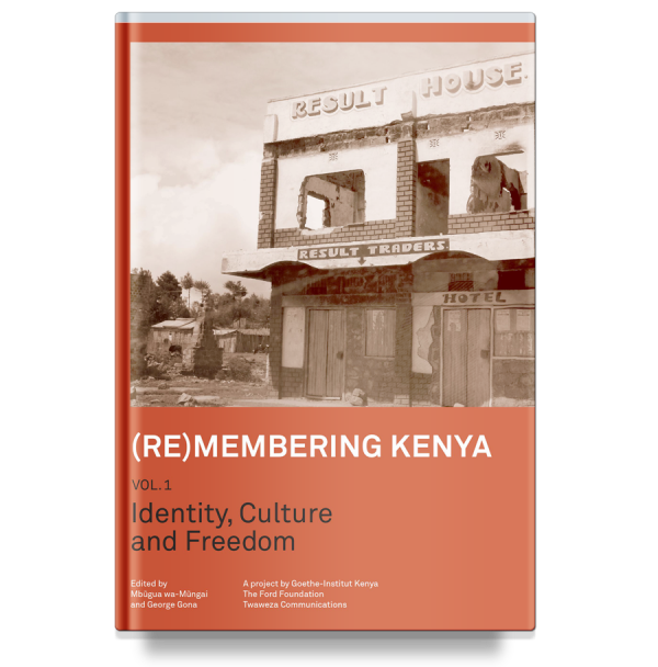 (Re)membering Kenya Volume 1