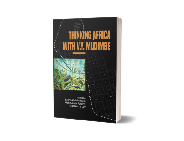THINKING AFRICA WITH V.Y MUDIMBE
